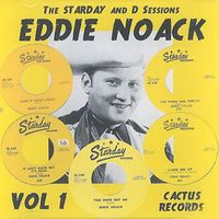 Eddie Noack - Eddie Noack, Vol. 1 - The Starday And D Sessions